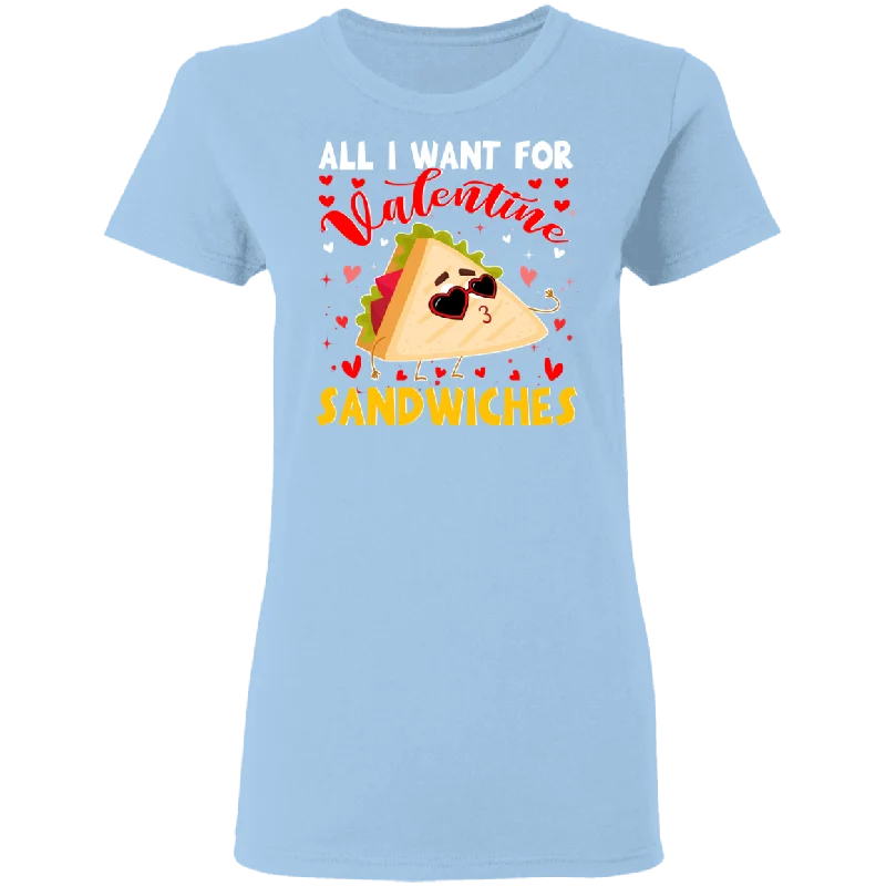 All I Want For Valentine Sandwiches Ladies T-Shirt Chenille Brocade Lace