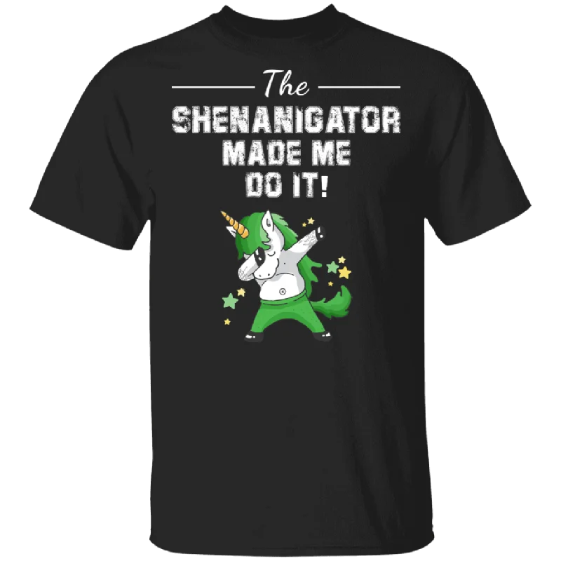 The Shenanigator Made Me Do It Unicorn St Patrick's Day Gifts T-Shirt Zippered Front Buttoned Front Snap Front