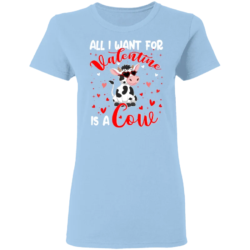 All I Want For Valentine Is A Cow Ladies T-Shirt Ribbed Striped Patterned
