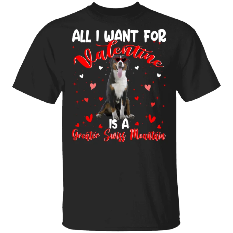 All I Want For Valentine Is A Greater Swiss Mountain T-Shirt Beaded Sequined Faux Fur All I Want For Valentine Is A Greater Swiss Mountain T-Shirt Beaded Sequined Faux Fur