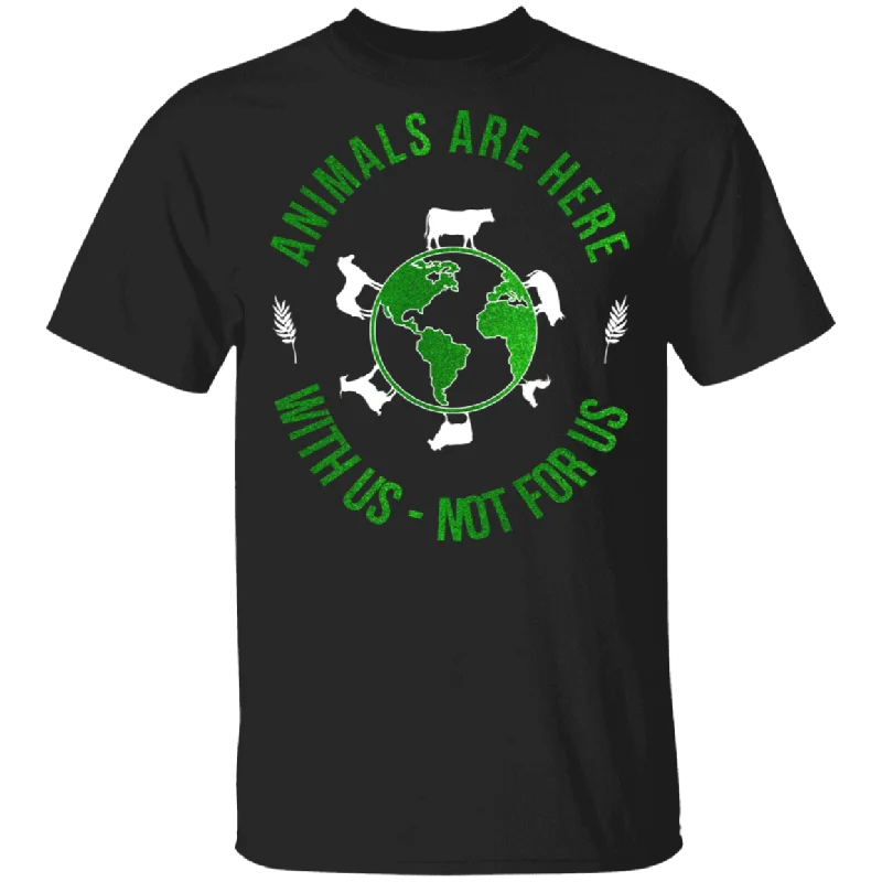 Animals Are Here With Us Not For Us Animal Lover Vegan Gifts T-Shirt Hooded Caped Shawl Collar