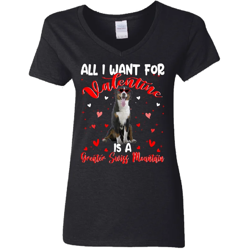 All I Want For Valentine Is A Greater Swiss Mountain Ladies V-Neck T-Shirt Graphic T-Shirt Round Neck Polyester All I Want For Valentine Is A Greater Swiss Mountain Ladies V-Neck T-Shirt Graphic T-Shirt Round Neck Polyester