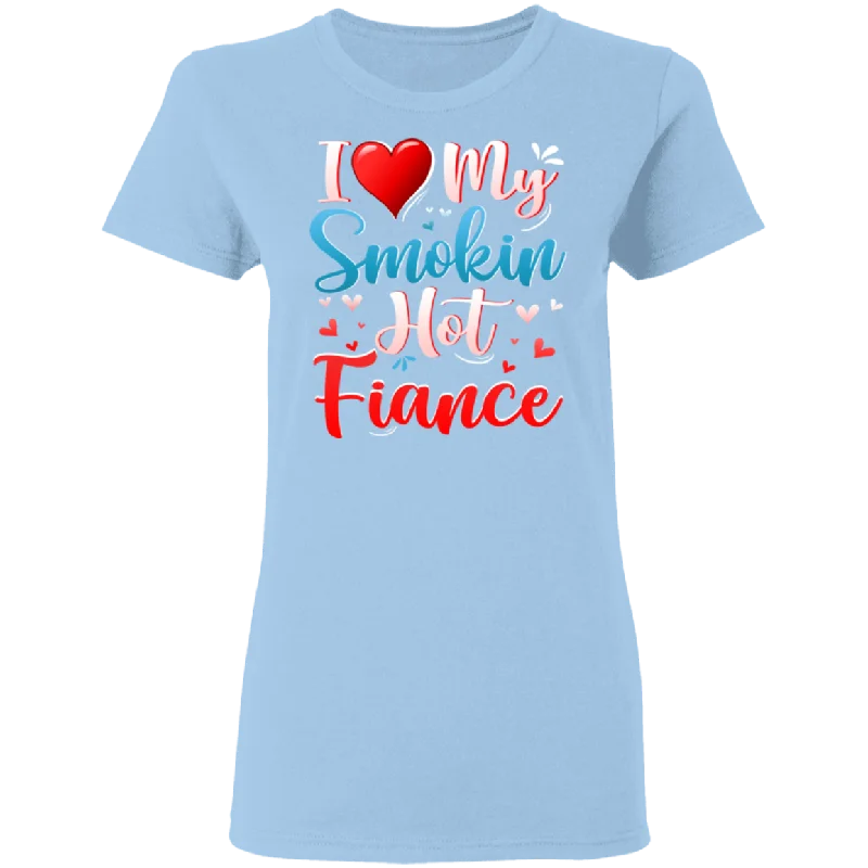 I Love My Smokin Hot Fiance Cute Valentine Couple Ladies T-Shirt Chenille Fabric Brocade Fabric Lace Fabric I Love My Smokin Hot Fiance Cute Valentine Couple Ladies T-Shirt Chenille Fabric Brocade Fabric Lace Fabric
