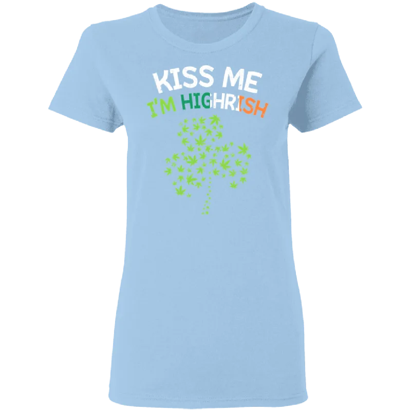 Kiss Me I'm Highrish Marijuana St Patrick's Day Irish Gifts Ladies T-Shirt Chenille Fabric Brocade Fabric Lace Fabric