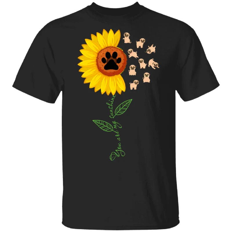 You Are My Sunshine Sunflower Flower Pug Dog Pet Lover Owner Gifts T-Shirt Fleece Fabric Down Fabric Feather Fabric You Are My Sunshine Sunflower Flower Pug Dog Pet Lover Owner Gifts T-Shirt Fleece Fabric Down Fabric Feather Fabric
