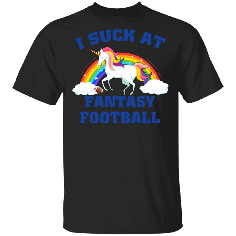 I Suck At Fantasy Football Funny Magical Unicorn T-Shirt Anti-Shrink Durable Soft