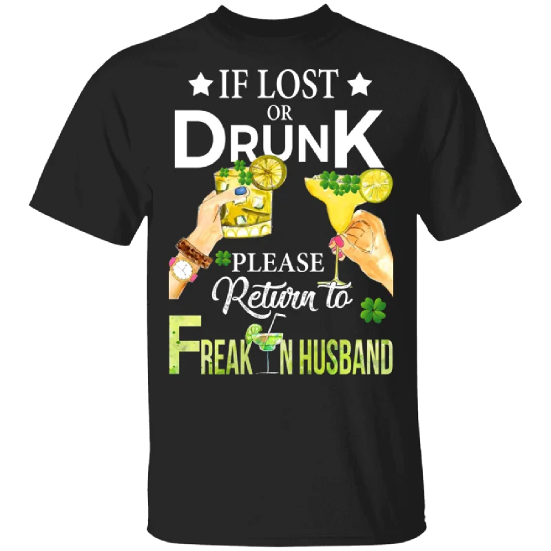 If Lost Or Drunk Please Return To Freakin Husband T-Shirt Print Jacquard Patchwork