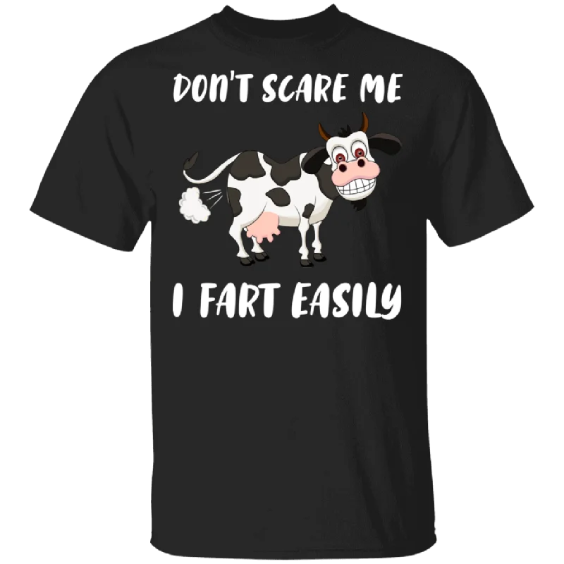 Don't Scare Me I Fart Easily Funny Cow Lover Fans Hilarious Humor Quotes Gifts T-Shirt Spandex Blend Rayon Blend Denim Blend Don't Scare Me I Fart Easily Funny Cow Lover Fans Hilarious Humor Quotes Gifts T-Shirt Spandex Blend Rayon Blend Denim Blend