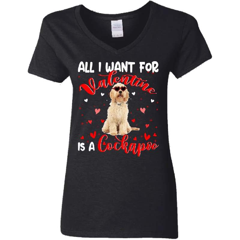 All I Want For Valentine Is A Cockapoo Ladies V-Neck T-Shirt V-Neck T-Shirt Long Sleeve Cotton All I Want For Valentine Is A Cockapoo Ladies V-Neck T-Shirt V-Neck T-Shirt Long Sleeve Cotton