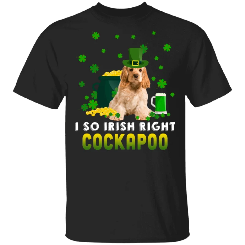 I So Irish Right Cockapoo Dog Lover St. Patrick's Day Gifts T-Shirt Seamless Knitted Crochet I So Irish Right Cockapoo Dog Lover St. Patrick's Day Gifts T-Shirt Seamless Knitted Crochet