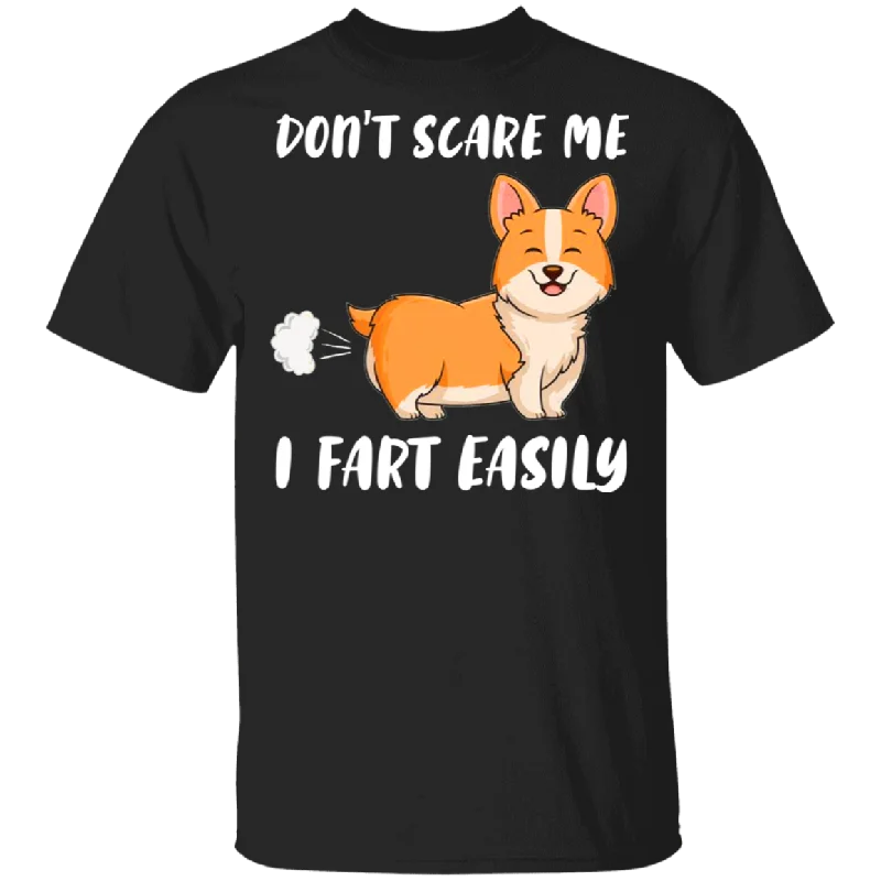 Don't Scare Me I Fart Easily Funny Corgi Lover Fans Hilarious Humor Quotes Gifts T-Shirt Terry Blend Velvet Blend Canvas Blend Don't Scare Me I Fart Easily Funny Corgi Lover Fans Hilarious Humor Quotes Gifts T-Shirt Terry Blend Velvet Blend Canvas Blend